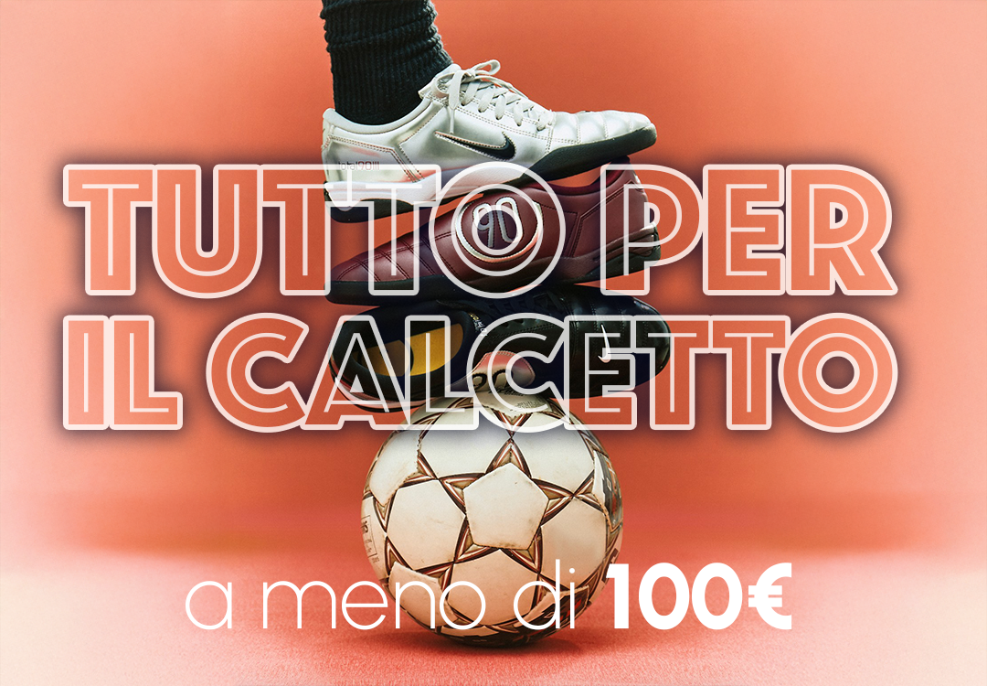 Tutto per il Calcetto sotto i 100€